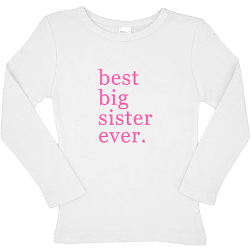 Best Big Sister Ever White Long Sleeve Tee Click for Options Big Sister & Little Sister Shirts Kristi
