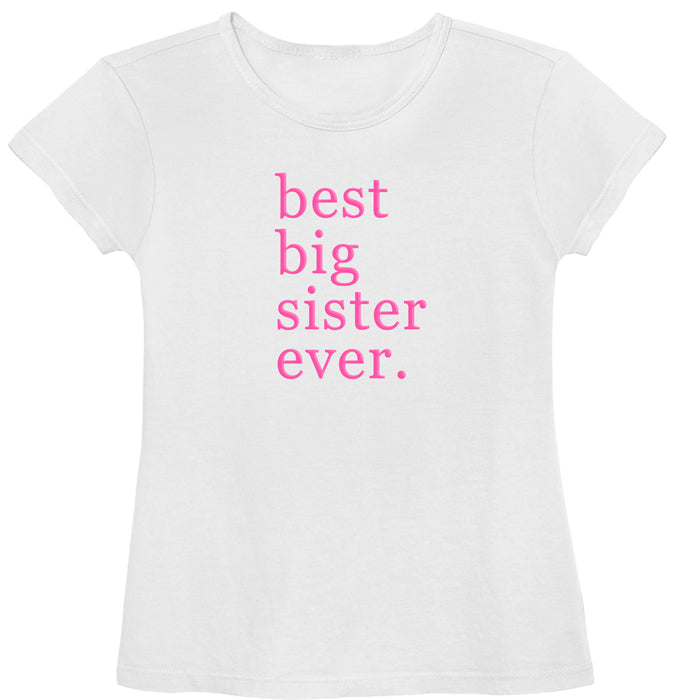 Best Big Sister Ever   White Short Sleeve Tee  Click for Options Big Sister & Little Sister Shirts Kristi   